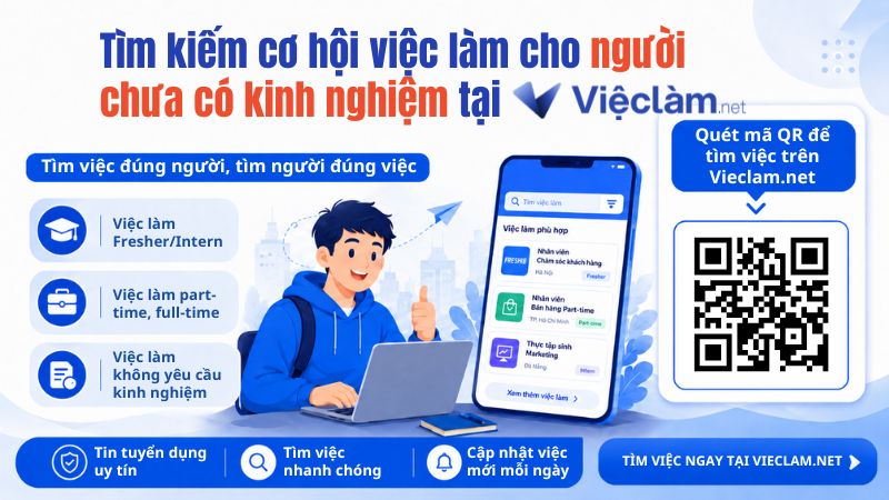 Tìm kiếm cơ hội việc làm cho người chưa có kinh nghiệm tại Vieclam.net