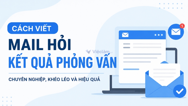 Cách viết mail hỏi kết quả phỏng vấn
